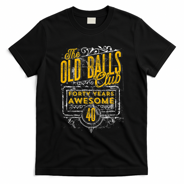 Vintage 40th Birthday Old Balls Club for Old Man Birthday T-Shirt - Black