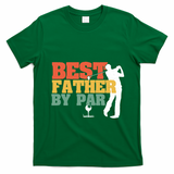 Vintage Best Dad By Par Disc Golf Dad Fathers Day Birthday Gift T-Shirt - Irish Green