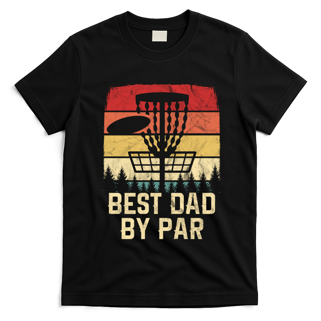Vintage Best Dad By Par Funny FatherS Day Disc Golf Player Cool Gift T-Shirt - Black