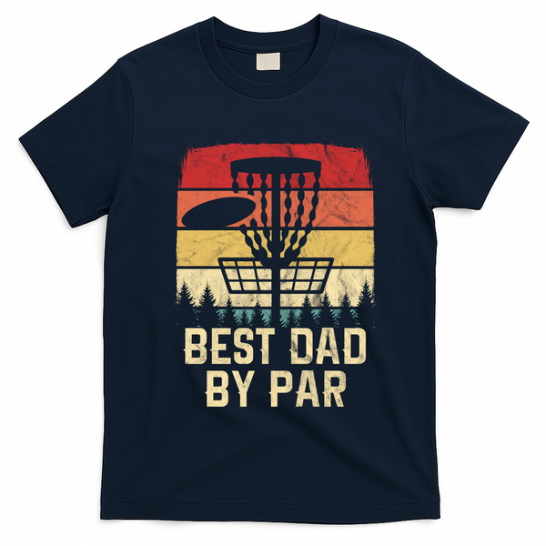 Vintage Best Dad By Par Funny FatherS Day Disc Golf Player Cool Gift T-Shirt - Navy Blue