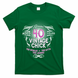 Genuine Aged 40 Years Vintage Chick 40th Birthday T-Shirt - Green
