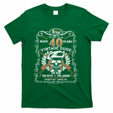 Vintage Dude Aged 40 Years Man Myth Legend 40th Birthday  T-Shirt - Green