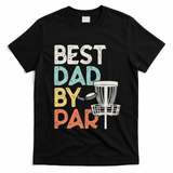 Vintage Funny Best Dad By Par Disk Golf Dad Funny Gift T-Shirt - Black