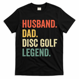 Vintage Husband Dad Disc Golf Legend Disc Golf Father Day Meaningful Gift T-Shirt - Black