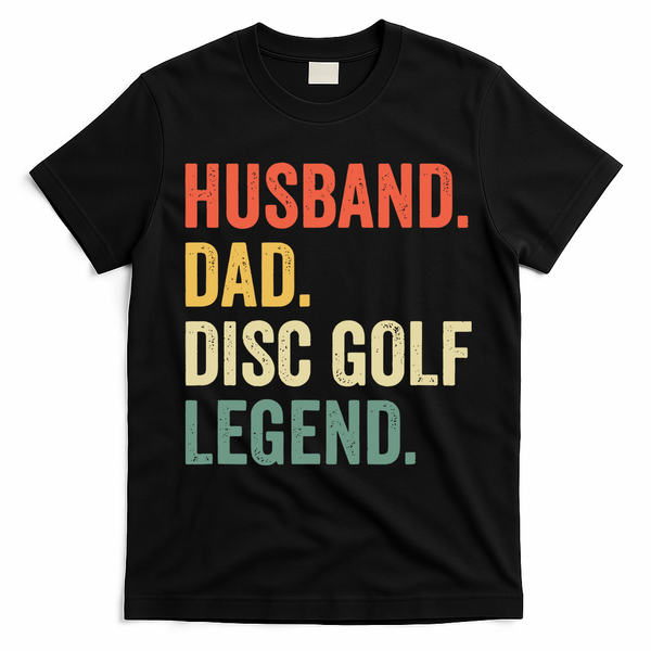 Vintage Husband Dad Disc Golf Legend Disc Golf Father Day Meaningful Gift T-Shirt - Black