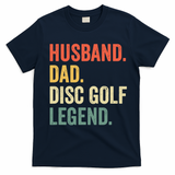 Vintage Husband Dad Disc Golf Legend Disc Golf Father Day Meaningful Gift T-Shirt - Navy Blue