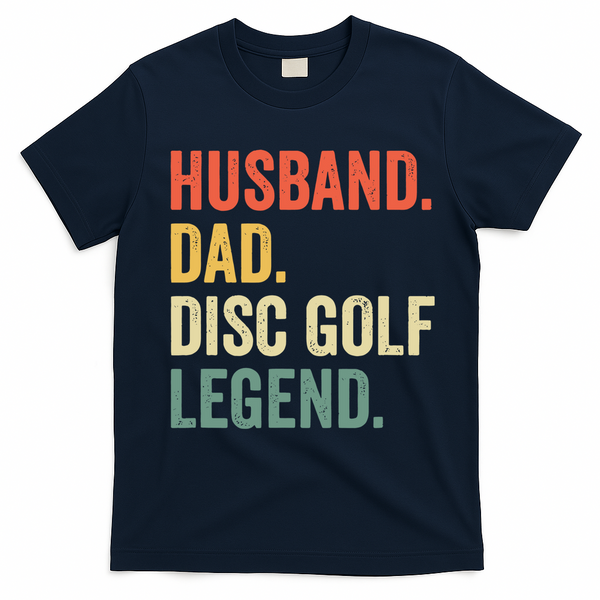 Vintage Husband Dad Disc Golf Legend Disc Golf Father Day Meaningful Gift T-Shirt - Navy Blue