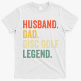 Vintage Husband Dad Disc Golf Legend Disc Golf Father Day Meaningful Gift T-Shirt - White