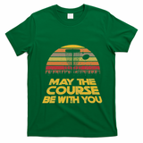 Vintage Retro Disc Golf May The Course Be With You T-Shirt - Irish Green