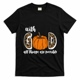 With God All Things Are Possible Fall Pumpkin T-Shirt - Black