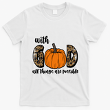 With God All Things Are Possible Fall Pumpkin T-Shirt - White