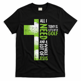 Whole Lot Of Jesus Golf Golfing Sport Lover Christian T-Shirt - Black
