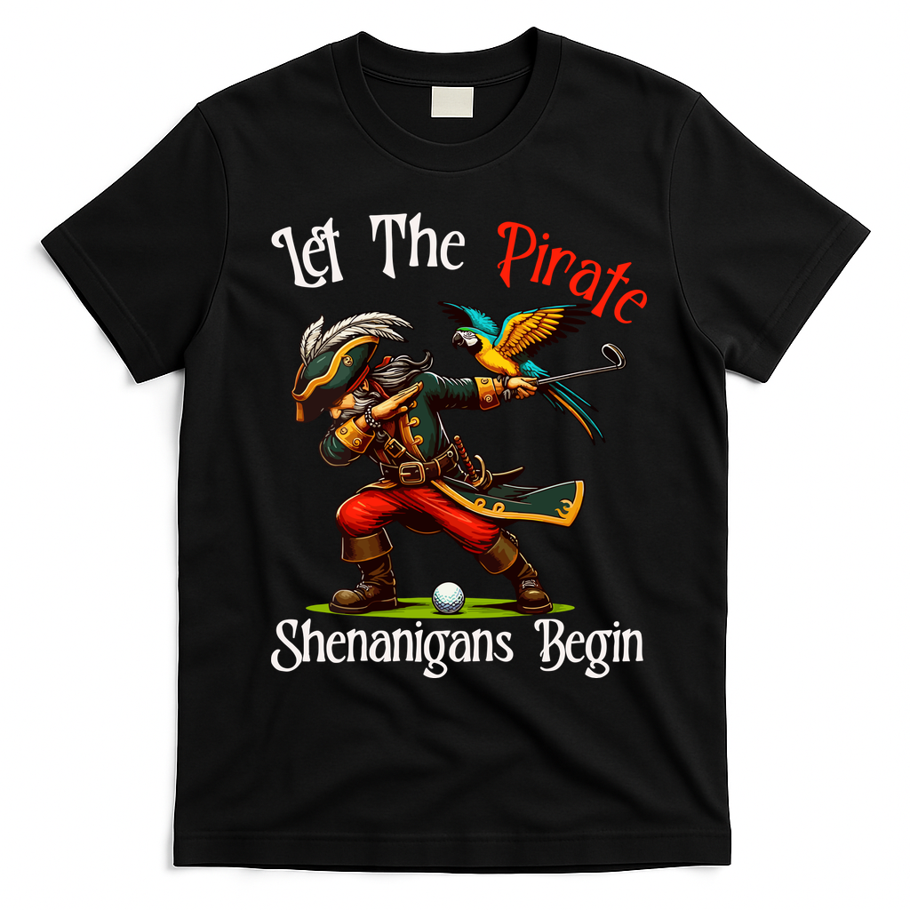 Wo Let The Pirate Shenanigans Begin Golf Pirate Halloween. T-Shirt - Black