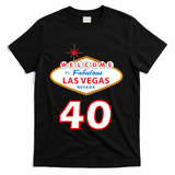 40 Years Old In Vegas - 40th Birthday T-Shirt - Black
