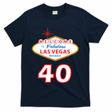 40 Years Old In Vegas - 40th Birthday T-Shirt - Navy