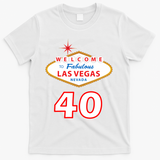 40 Years Old In Vegas - 40th Birthday T-Shirt - White