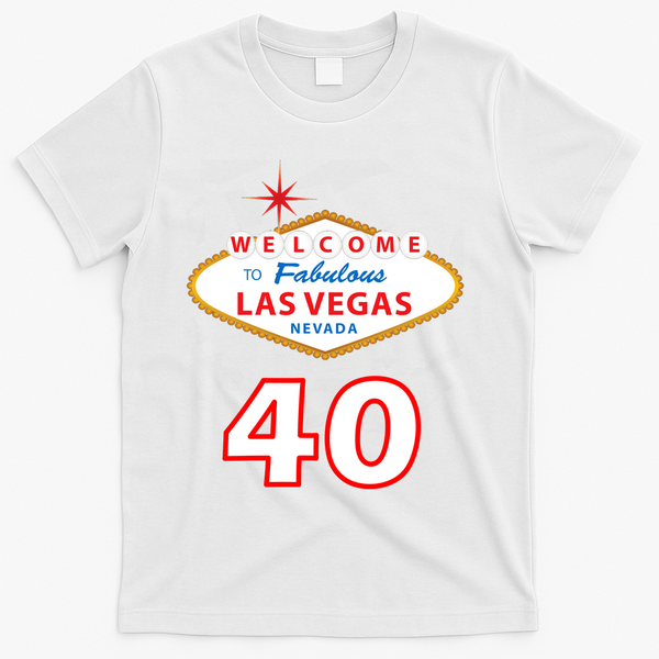 40 Years Old In Vegas - 40th Birthday T-Shirt - White
