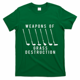 Weapons Of Grass Destruction Golf Lover Golfer Golfing T-Shirt - Irish Green
