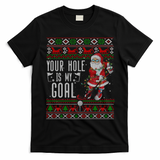 Your Hole Is My Goal Santa Playing Golf Ugly Christmas Gift T-Shirt - Black