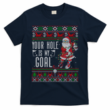 Your Hole Is My Goal Santa Playing Golf Ugly Christmas Gift T-Shirt - Navy Blue
