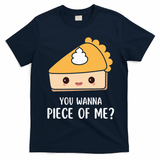 You Wanna Piece of Me Thanksgiving Funny Pumpkin Pie T-Shirt - Navy Blue